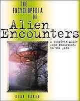 The encyclopedia of alien encounters / Alan Baker