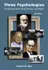 Three psychologies : perspectives from Freud, Skinner, and Rogers / Robert D. Nye.
