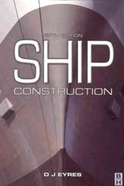 Ship construction / David J. Eyres.