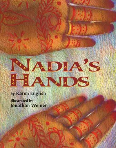 Nadia's hands / by Karen English ; illustrated by Jonathan Weiner.
