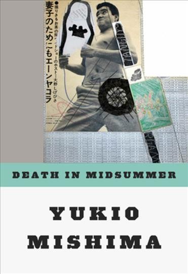 Death in midsummer : and other stories / by Yukio Mishima.