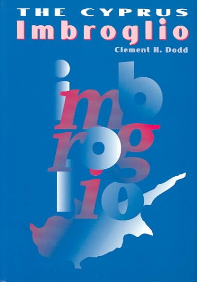 The Cyprus imbroglio / Clement H. Dodd.