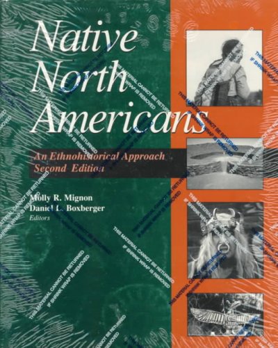 Native North Americans : an ethnohistorical approach / Molly R. Mignon, Daniel L. Boxberger, editors.