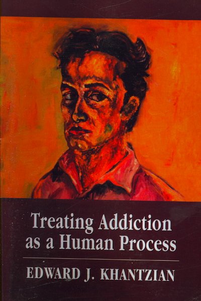 Treating addiction as a human process / Edward J. Khantzian.