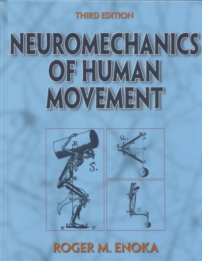 Neuromechanics of human movement / Roger M. Enoka.