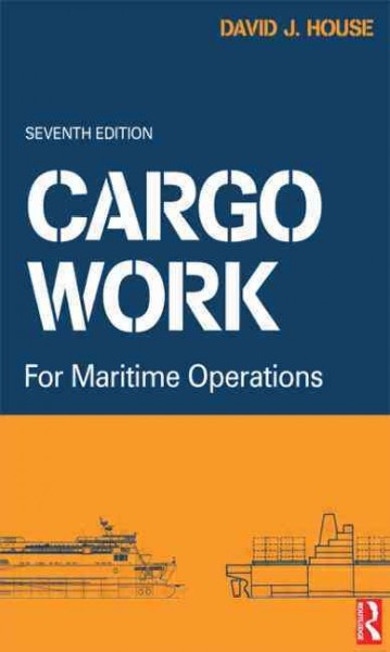 Cargo work for maritime operations / D.J. House.