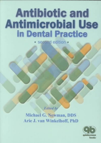 Antibiotic and antimicrobial use in dental practice / edited by Michael G. Newman, Arie J. van Winkelhoff.