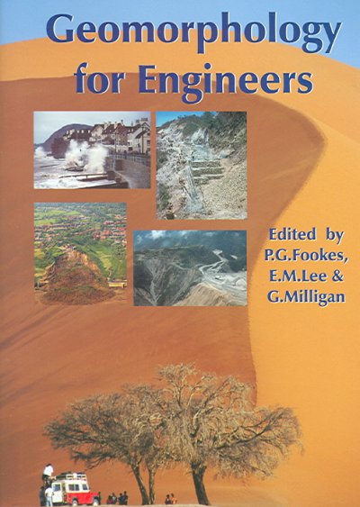 Geomorphology for engineers / edited by P.G. Fookes, E.M. Lee and G. Milligan.
