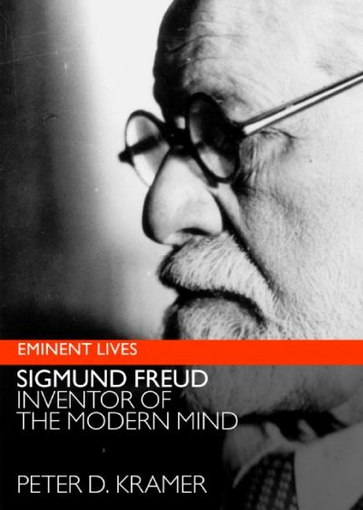 Freud : inventor of the modern mind / Peter D. Kramer.