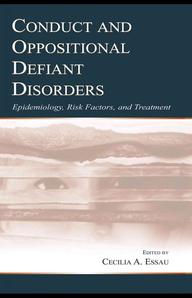 Conduct and oppositional defiant disorders [electronic resource] : epidemiology, risk factors, and treatment / edited by Cecilia A. Essau.