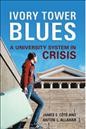 Ivory tower blues : a university system in crisis / James E. Coté and Anton L. Allahar.