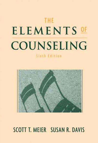 The elements of counseling / Scott T. Meier, Susan R. Davis.