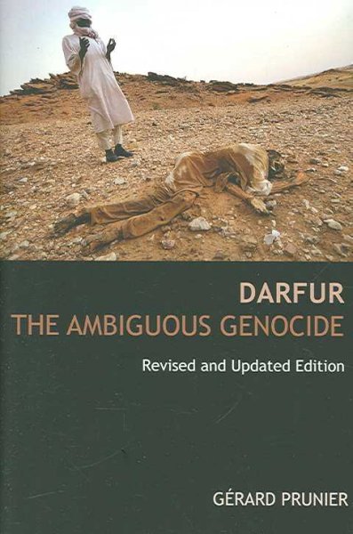 Darfur : the ambiguous genocide / Gérard Prunier.