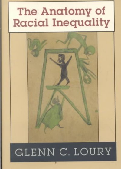 The anatomy of racial inequality / Glenn C. Loury