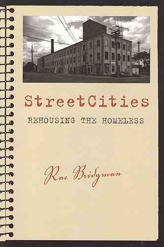 StreetCities : rehousing the homeless / Rae Bridgman.