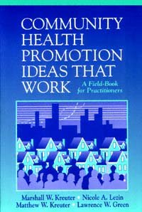 Community health promotion ideas that work [electronic resource] : a field-book for practitioners / Marshall W. Kreuter ... [et al.].