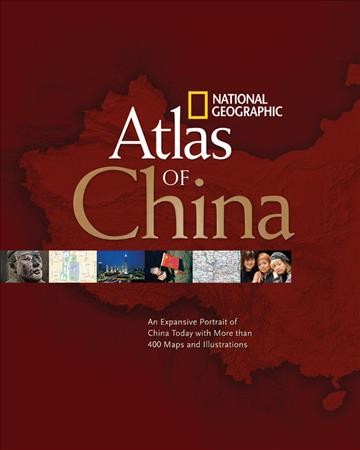 Atlas of China /   National Geographic.