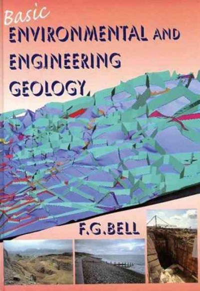 Basic environmental and engineering geology / F.G. Bell.