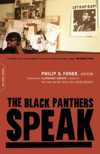 The Black Panthers speak / edited by Philip S. Foner ; with a new foreword by Clayborne Carson.
