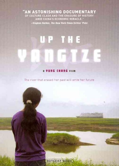 Up the Yangtze [videorecording (DVD)] / Eyesteelfilm presents in co-production with the National Film Board of Canada ;  a film by Yung Chang ; producers, Mila Aung-Thwin, Germaine Ying Gee Wong, John Christou.