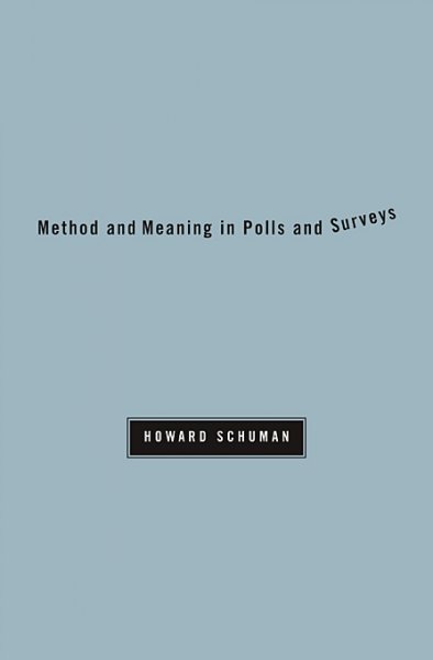 Method and meaning in polls and surveys / Howard Schuman.