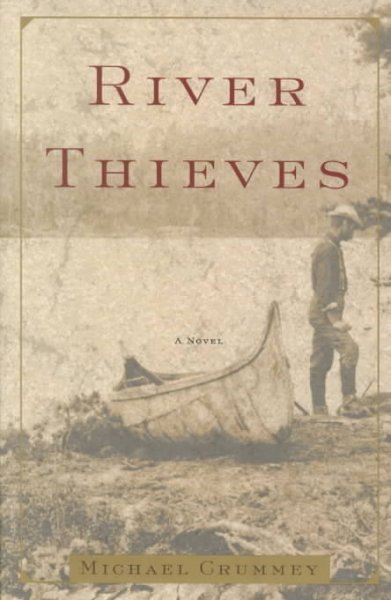 River thieves / Michael Crummey.