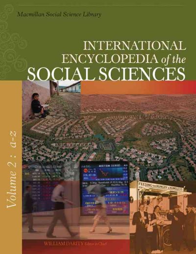 International encyclopedia of the social sciences [electronic resource] / William A. Darity, Jr., editor in chief.