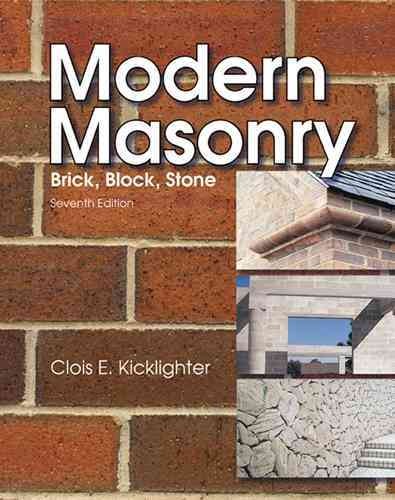 Modern masonry : brick, block, stone / Clois E. Kicklighter.