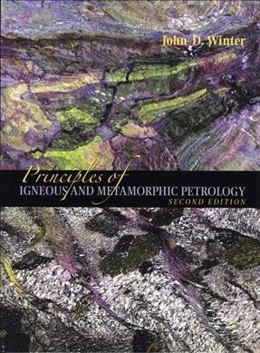An introduction to igneous and metamorphic petrology / John D. Winter.