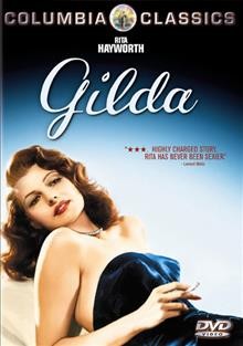 Gilda [videorecording (DVD)] / Columbia Pictures Corporation presents ; story by E.A. Ellington ; adaptation by Jo Eisinger ; screen play by Marion Parsonnet ; produced by Virginia Van Upp ; directed by Charles Vidor.