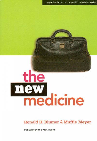 The new medicine [videorecording (DVD)] / a production of Middlemarch Films and Twin Cities Public Television ; producer, Muffie Meyer & Jennifer Raikes ; written and co-produced by Ronald H. Blumer ; directed by Muffie Meyer.