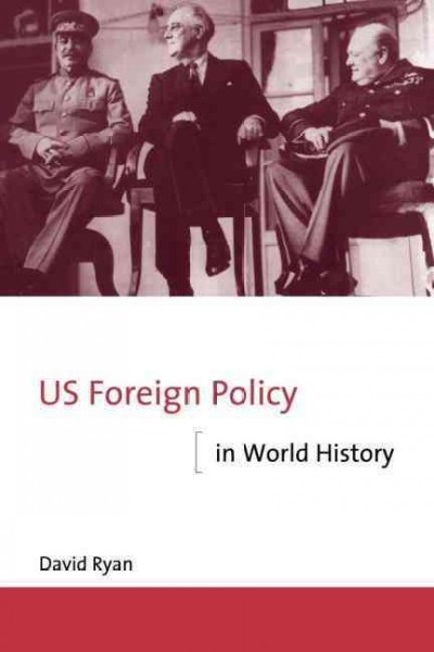 US foreign policy in world history / David Ryan.