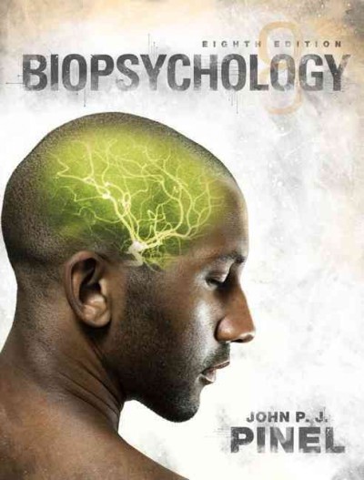 Biopsychology / John P.J. Pinel.
