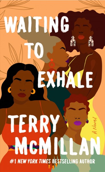 Waiting to exhale / Terry McMillan.