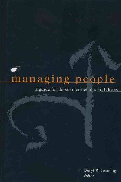 Managing people : a guide for department chairs and deans / Deryl R. Leaming, editor.