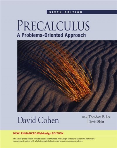 Precalculus : a problems-oriented approach / David Cohen with Theodore Lee, David Sklar.
