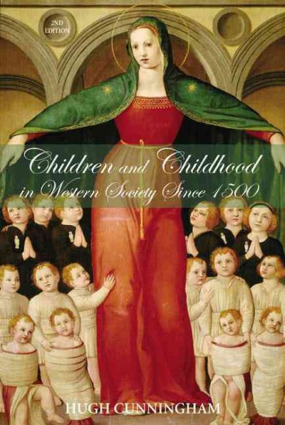 Children and childhood in western society since 1500 / Hugh Cunningham.