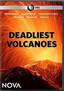 Deadliest volcanoes [videorecording (DVD)] / a Nova production by Pioneer Productions for WGBH ; written and directed by Nathan Williams.