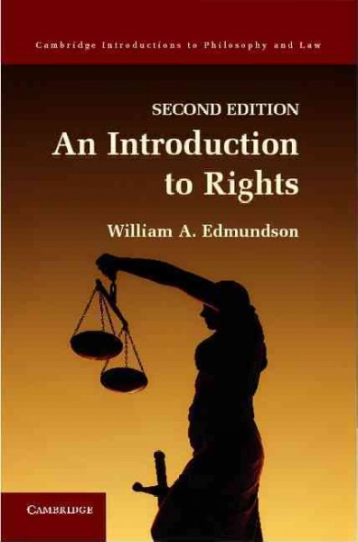 An introduction to rights / William A. Edmundson.