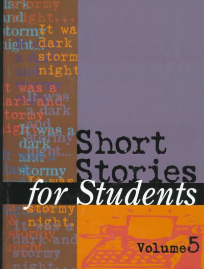 Short stories for students. Volume 5 [electronic resource] : presenting analysis, context, and criticism on commonly studied short stories / Tim Akers and Jerry Moore, project editors.