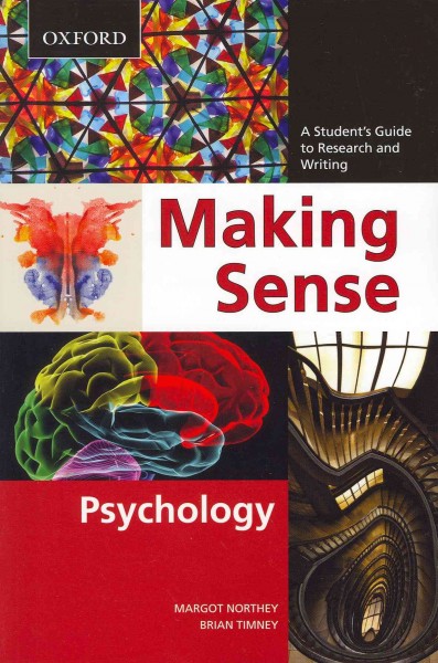 Making sense : psychology : a student's guide to research and writing / Margot Northey, Brian Timney.