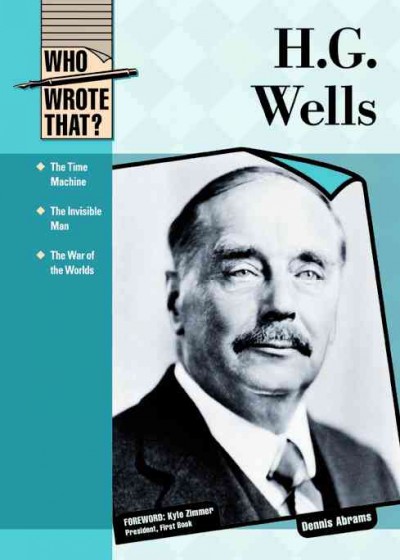 H.G. Wells / by Dennis Abrams.