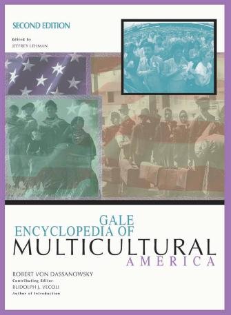 Gale encyclopedia of multicultural America [electronic resource] / contributing editor, Robert von Dassanowsky ; author of introduction, Rudolph J. Vecoli ; edited by Jeffrey Lehman.