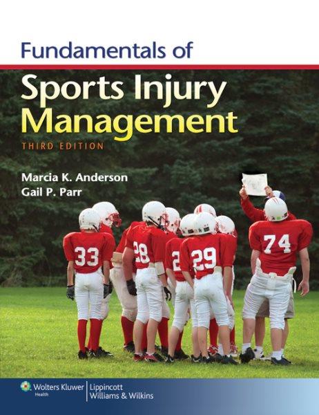 Fundamentals of sports injury management / Marcia K. Anderson, Gail P. Parr.