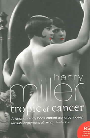 Tropic of Cancer / Henry Miller ; with an introduction by Robert Nye.