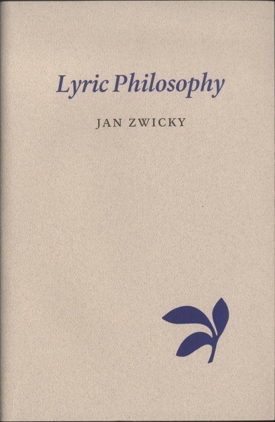 Lyric philosophy / Jan Zwicky.