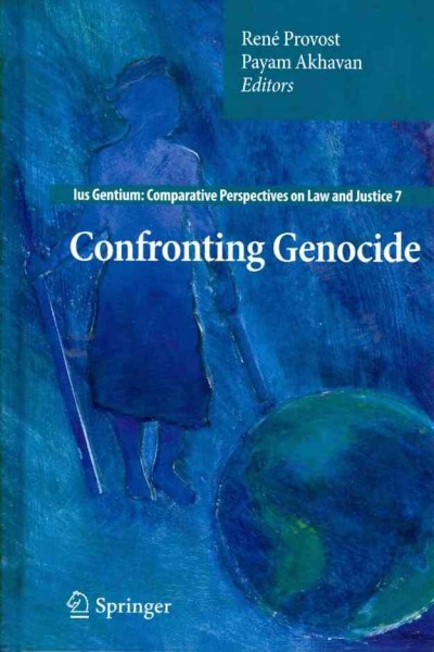 Confronting genocide / edited by René Provost and Payam Akhavan.