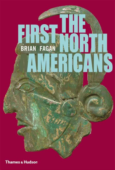 The first North Americans : an archaeological journey / Brian Fagan.