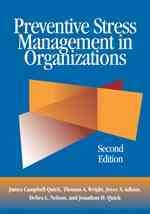 Preventive stress management in organizations / [edited by] James Campbell Quick ... [et al.].