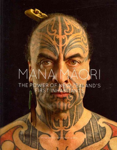 Mana Maori : the power of New Zealand's first inhabitants / Fanny Wonu Veys.